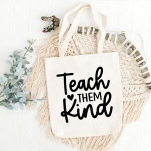 Custom Natural Canvas Teacher Tote Teach Them Kind